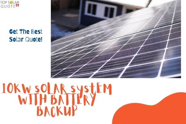 10KW Solar System With Battery Backup | Is It Worth-Buying?