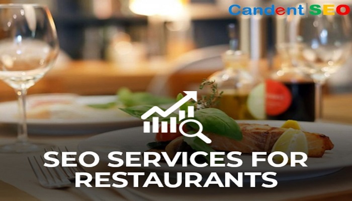 Why To Choose Candent SEO for the SEO of Your Restaurants & Food Chain