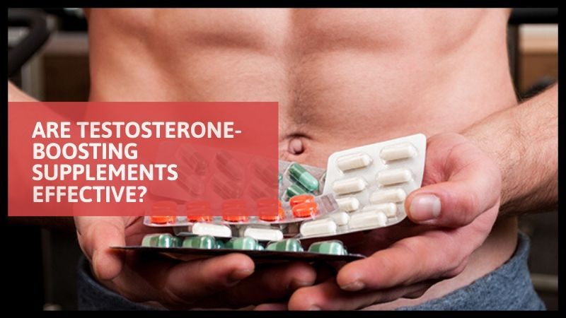 Are Testosterone-Boosting Supplements effective? [The Truth]