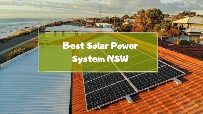 Best Solar Power System NSW [Top Picks in 2020]