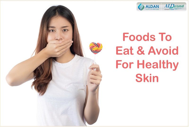 Foods to Eat and Avoid For Healthy Skin