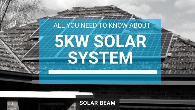 Buy The Best 5kw Solar System In NSW [A Complete Guide]