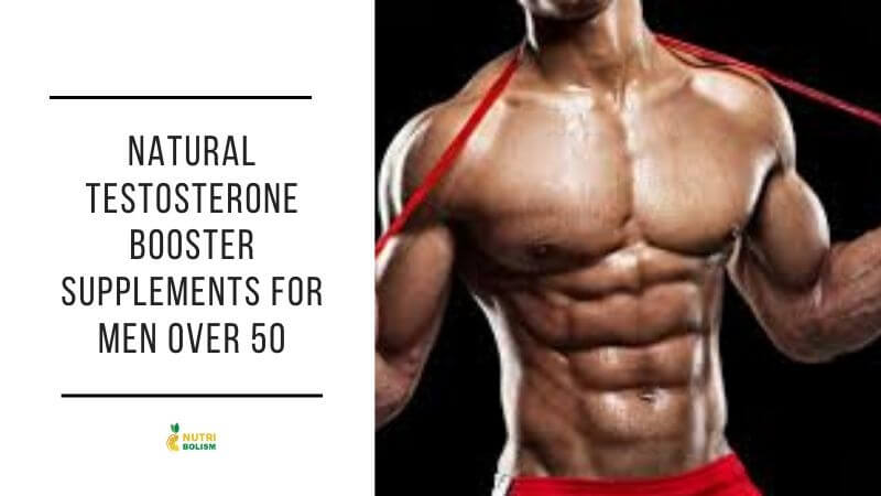 Best Testosterone Booster For Men Over 50 Years Of Age