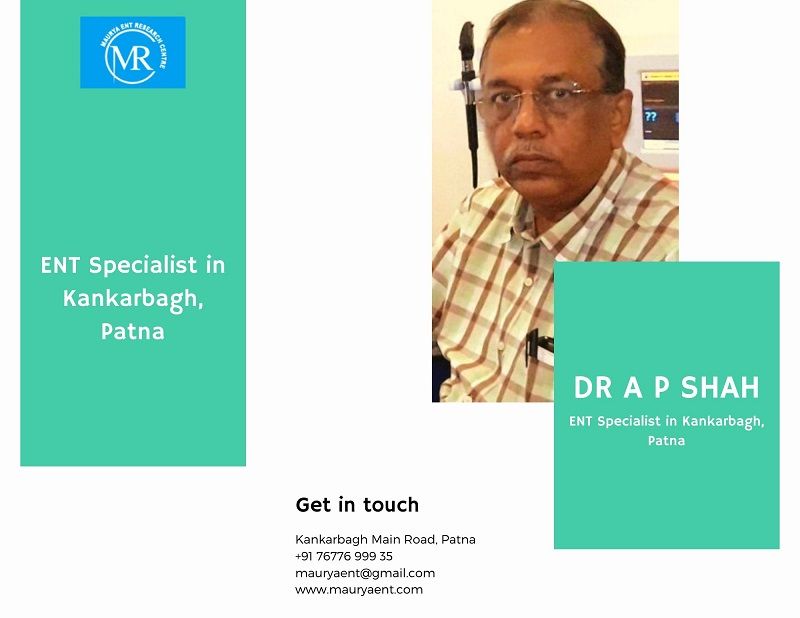 Dr. A P Shah – Best ENT Specialist in Kankarbagh Patna