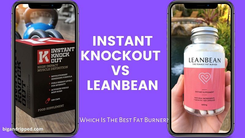 Choose The Best Fat Burner – Leanbean vs Instant Knockout