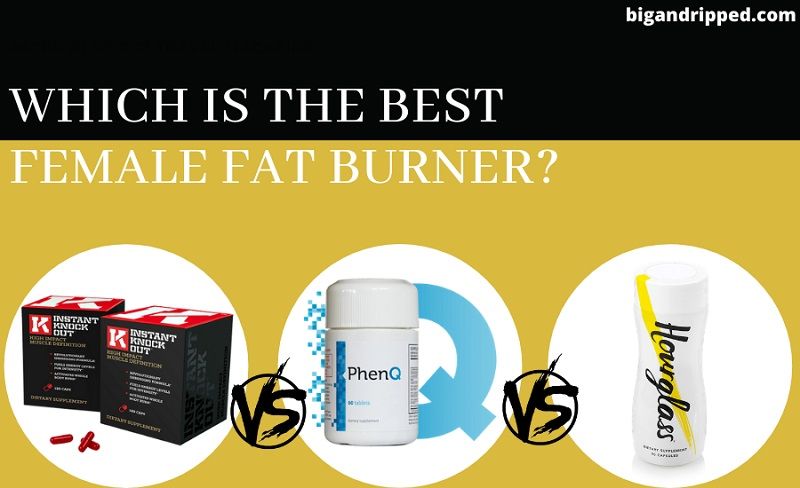 Instant Knockout vs PhenQ vs Hourglass Fit – Finding the Best Fat Burner