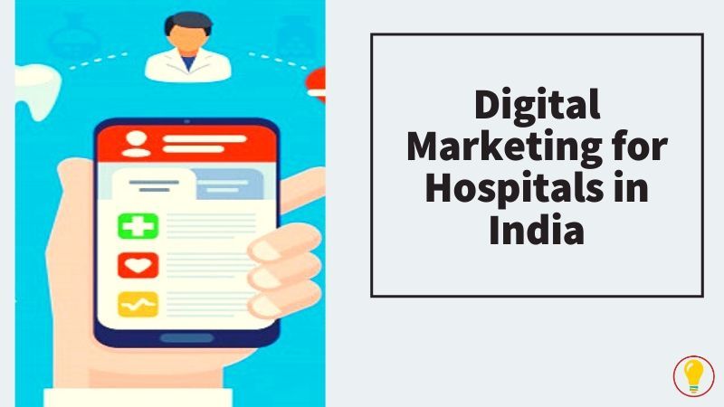 digital marketing for hospitals in india