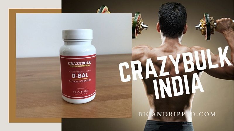 Where To Buy CrazyBulk D BAL Legal Steroids In India? | Buyer’s Guide