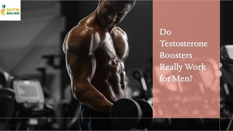 Do Testosterone Boosters Really Work Detailed Review