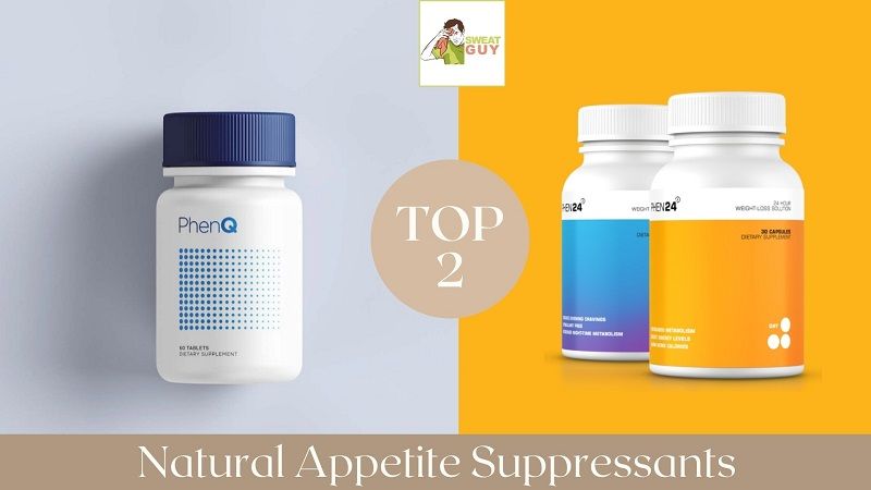 Top 2 Natural Appetite Suppressants – PhenQ And Phen24 For Weight Loss