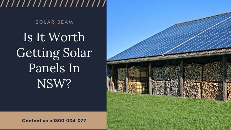Is It Worth Getting Solar Panels In NSW?