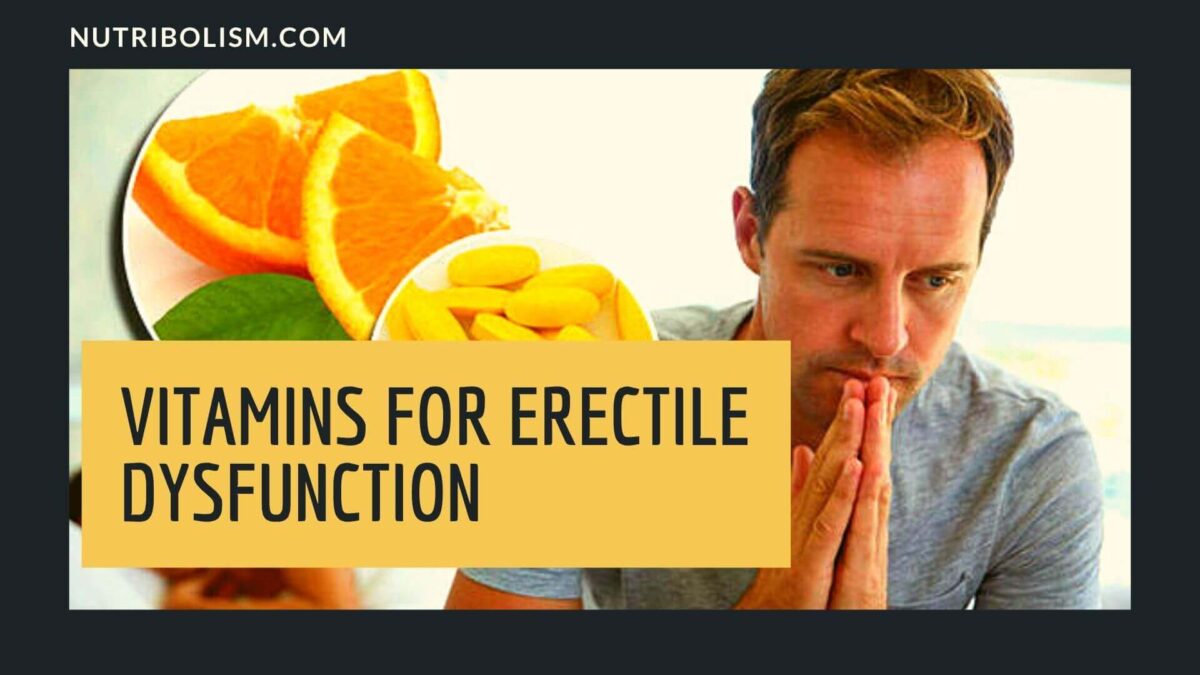 What Vitamins and Minerals Are Good for Erectile Dysfunction?