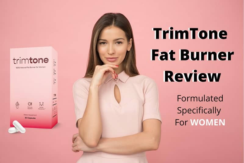TrimTone Fat Burner Reviews – Ingredients, Does It Work, Where To Buy!