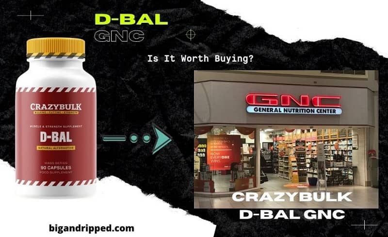 Crazy Bulk D-Bal GNC: Where to Buy Dianabol Pills for Sale?