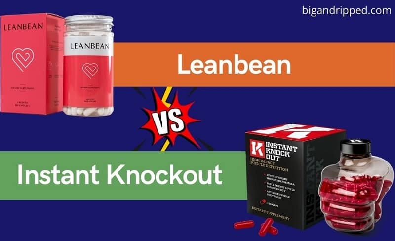 Leanbean vs Instant Knockout – Which Fat Burner Should You Pick?