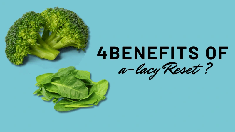 Benefits of a-lacys Reset