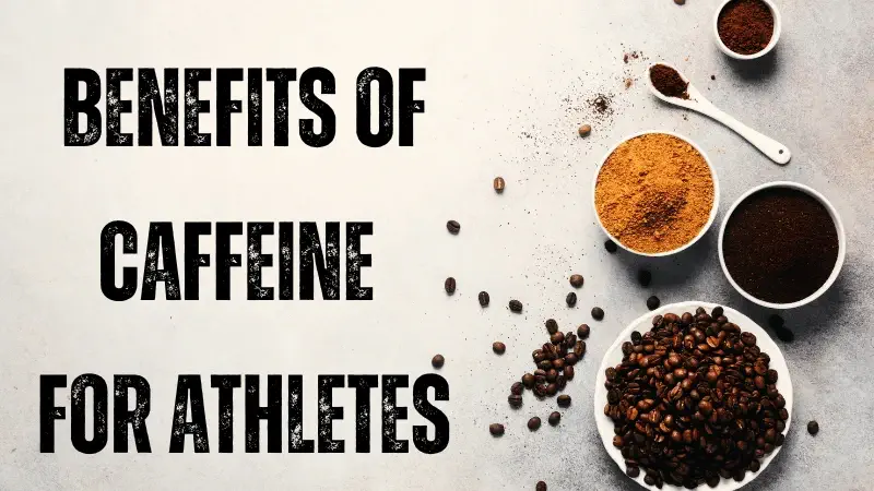 Benefits of caffeine for athletes