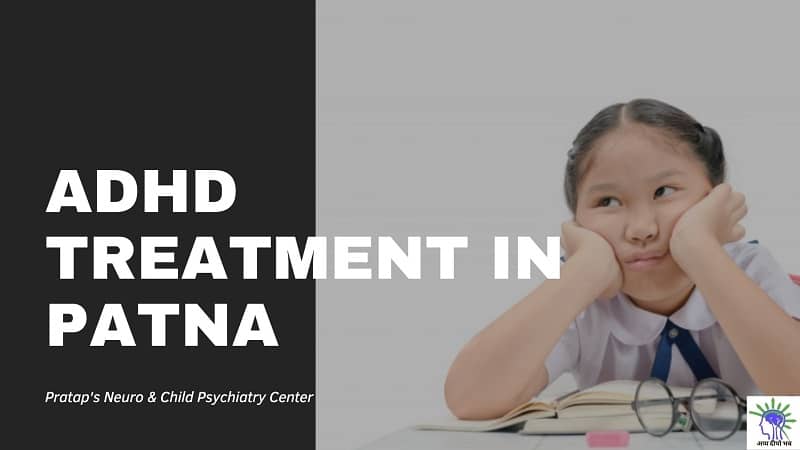 ADHD Treatment in patna