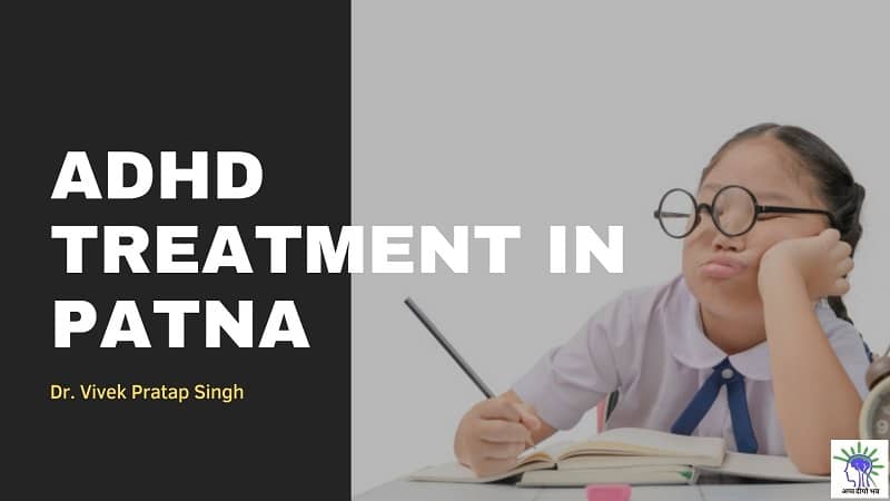 Adhd treatment in patna