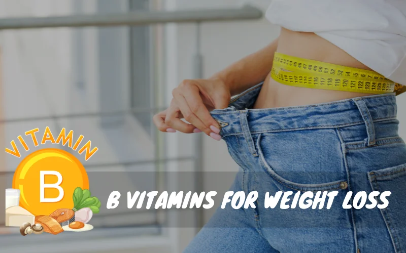 How Vitamin B Can Help You Lose Weight