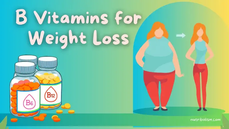 How do B Vitamins Encourage Weight Loss? 6 Natural Ways