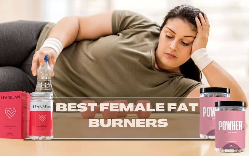 Leanbean vs Powher Fat Burner: Which is the Best Choice for Females?