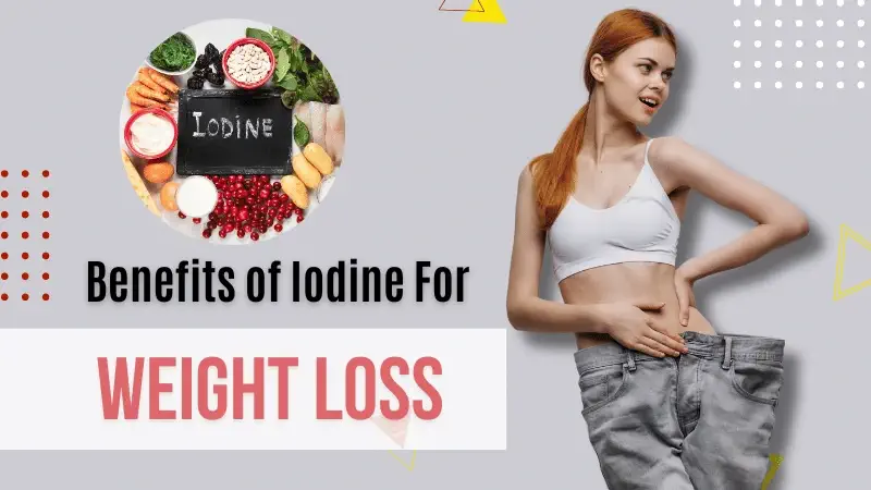 Benefits of iodine for weight loss