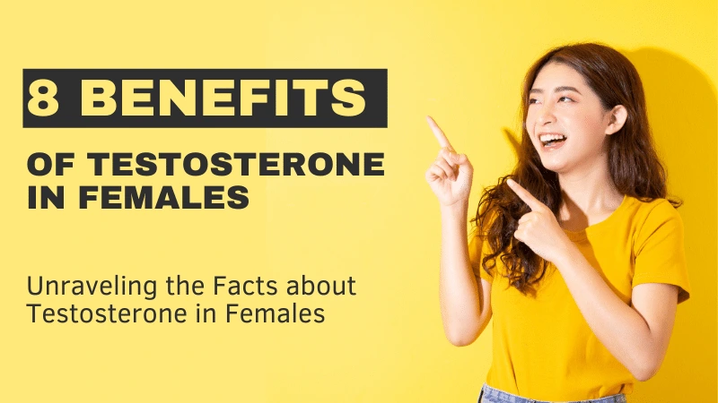 Effects of Testosterone in Females – 8 Health Benefits