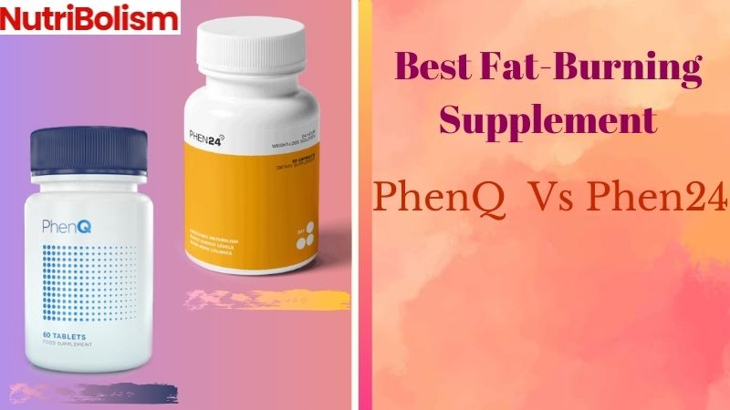 PhenQ vs Phen24 Review 2021: Best Natural Fat Burner