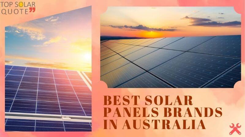 The 3 Best Solar Panels Brands In Australia For 2021