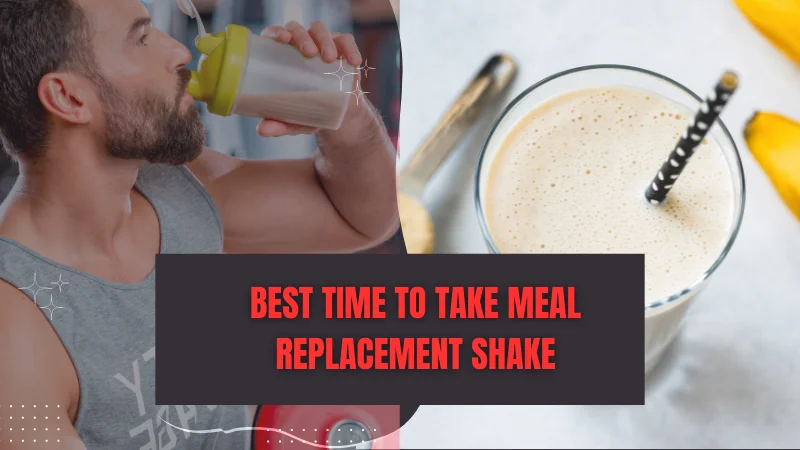 Which is the Best Time Consume Meal Replacement Shakes?