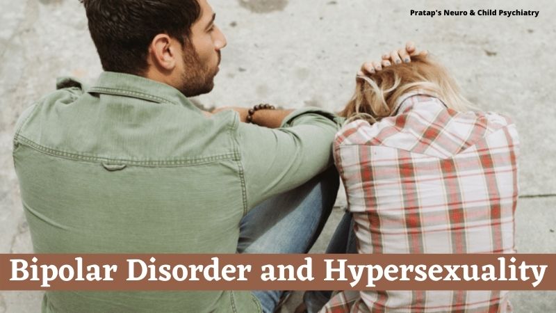 Can a Person be Suffering from Both Bipolar Disorder and Hypersexuality? Know Here!!!