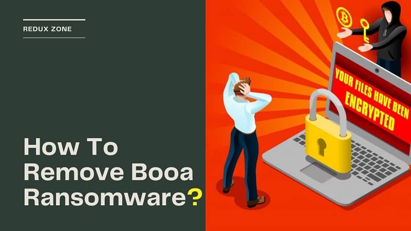 How To Remove Booa Ransomware from PC?