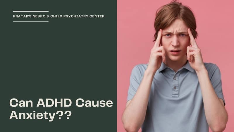 Can ADHD Cause Anxiety? [ADHD and Anxiety symptoms]