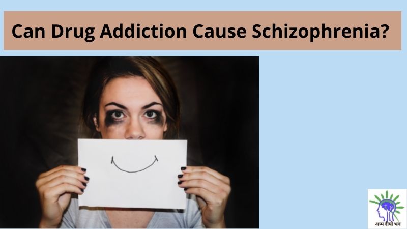 Can Drug Addiction Cause Schizophrenia