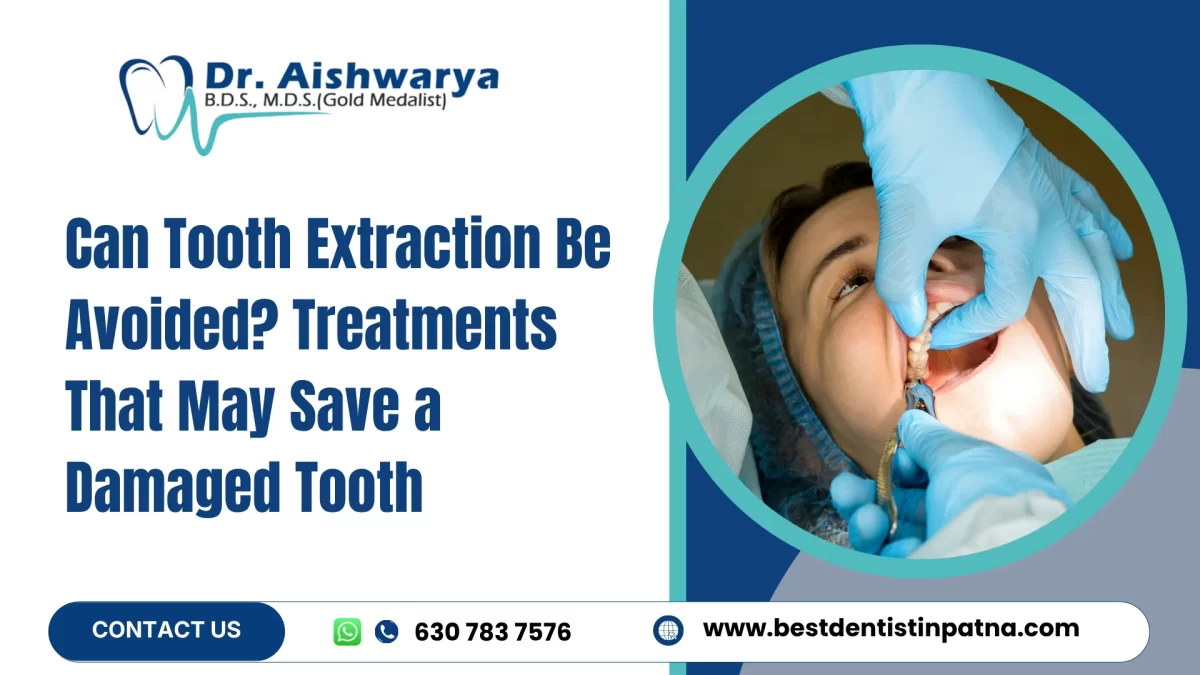 Can Tooth Extraction Be Avoided? Signs Your Tooth Can Be Saved