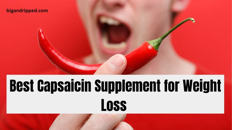 Capsaicin Supplement for Weight Loss