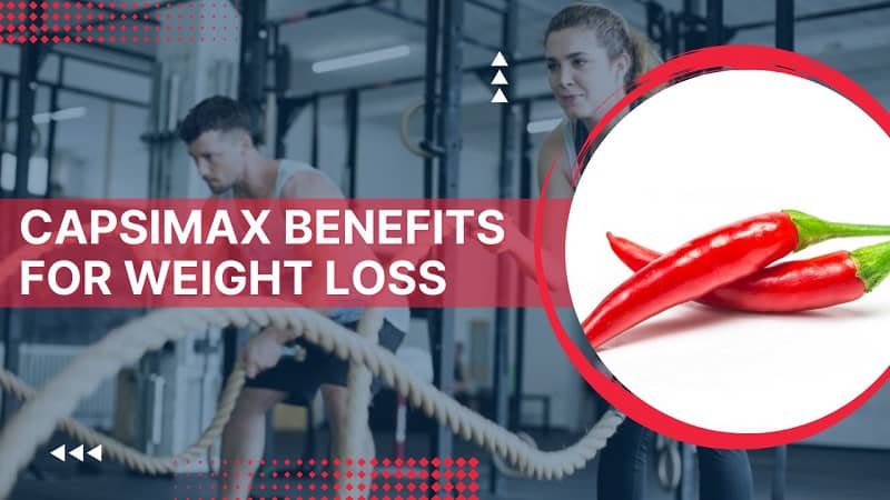 Capsimax Weight Loss Benefits to Shed Pounds – 3 Ways to Consume