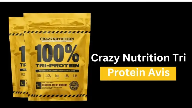 Crazy Nutrition Tri Protein Avis – Vérité ou arnaque, savoir ici