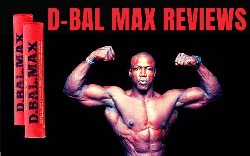 D-Bal Max Reviews: Is It The Best Legal Bodybuilding Supplement?