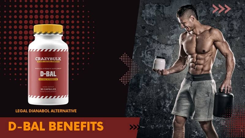 How CrazyBulk D-Bal Benefits Muscle Growth? Is it Safe?
