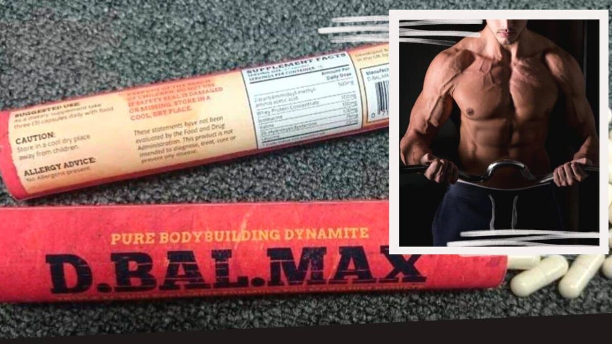 D-Bal Max Review and Transformation in 1 Month? Truth or Myth