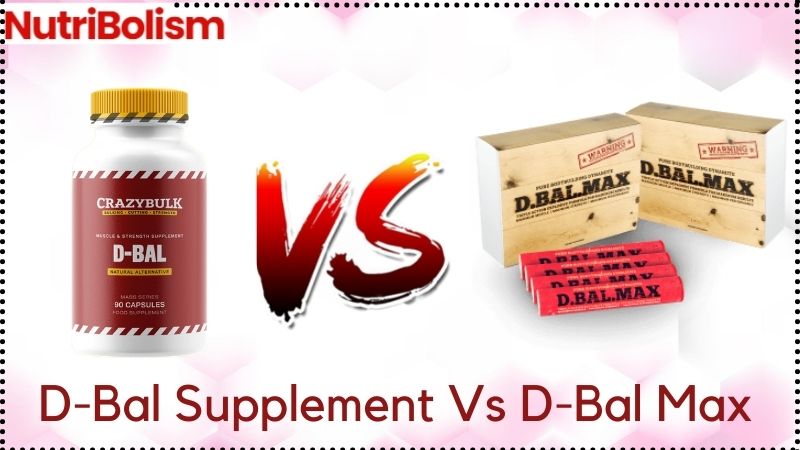 D-Bal Max vs D-Bal Supplement – Results & Reviews