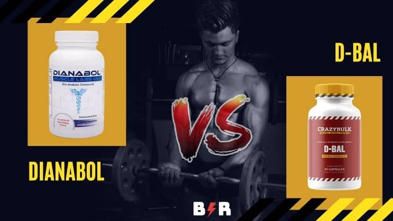 Dianabol vs D-Bal Reviews: Which One Should You Use?