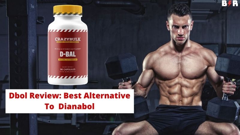 Dbol Review: An Alternative To Dianabol [Pros and Cons]