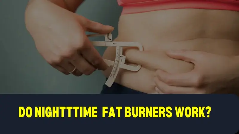 Nighttime Fat Burners for Weight Loss – How Do They Work?