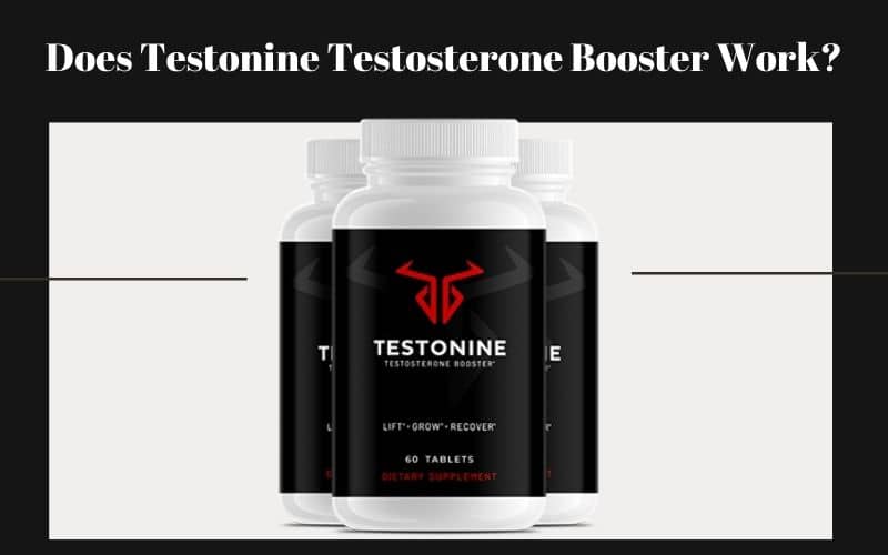 Does Testonine testosterone booster work