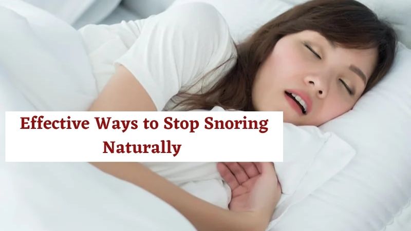 Effective Ways to Stop Snoring Naturally