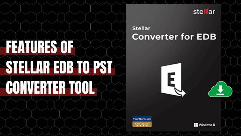Features of Stellar EDB to PST Converter Tool